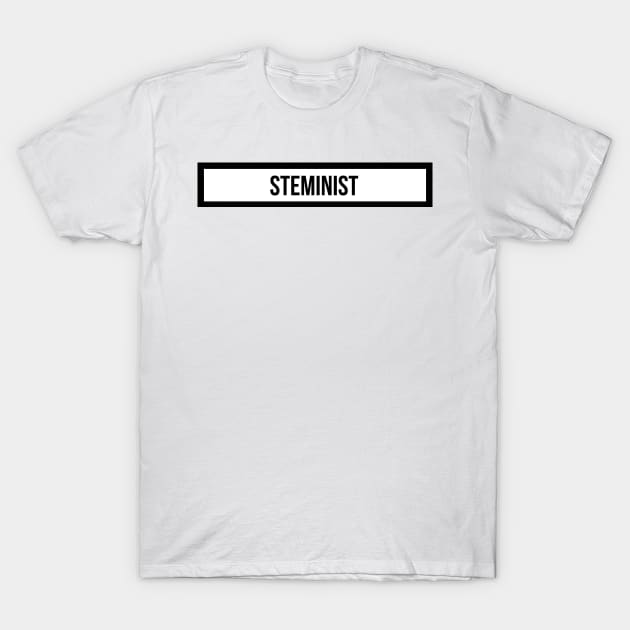 Steminist T-Shirt by emilykroll